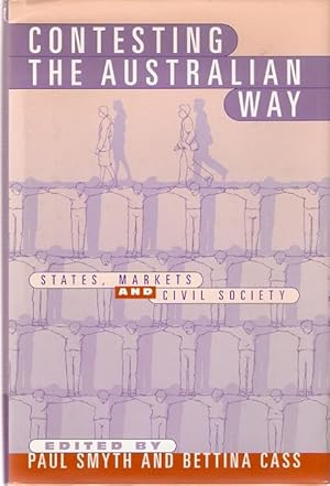 Seller image for Contesting the Australia Way : States, Markets and Civil Society. for sale by City Basement Books