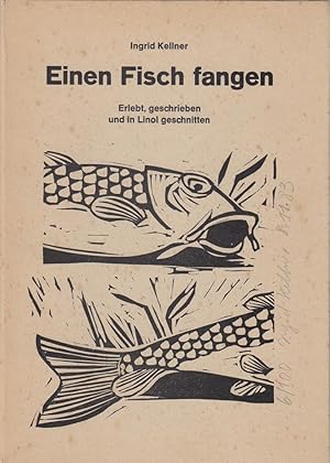 Einen Fisch fangen Erlebt, geschrieben und in Linol geschnitten