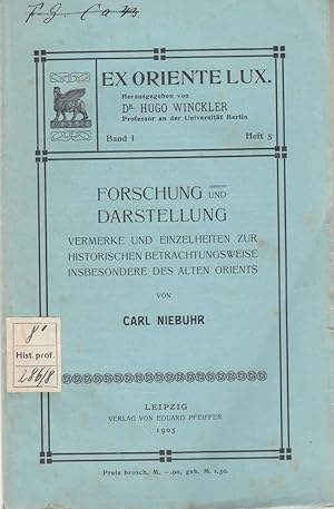 Seller image for Forschung und Darstellung Vermerke und Einzelheiten zur historischen Betrachtungsweise insbesondere des Alten Orients for sale by Antiquariat Werner Steinbei