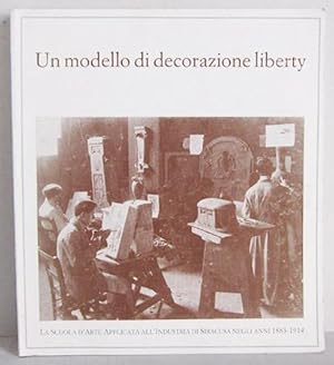 Bild des Verkufers fr Un modello di decorazione liberty - La scuola d'arte applicata all' industria die Siracusa negli anni 1883 -1914 zum Verkauf von Verlag IL Kunst, Literatur & Antiquariat