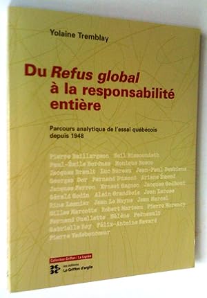 Immagine del venditore per Du Refus global  la responsabilit entire: parcours analytique de l'essai qubcois depuis 1948 venduto da Claudine Bouvier