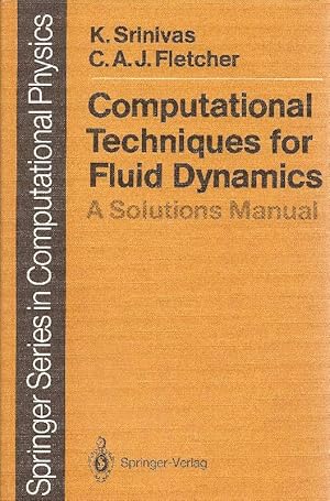 Image du vendeur pour Computational techniques for fluid dynamics A solutions manual mis en vente par Antiquariat Lcke, Einzelunternehmung