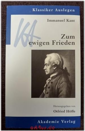 Immagine del venditore per Immanuel Kant, zum ewigen Frieden. hrsg. von Otfried Hffe, Klassiker auslegen ; 1 venduto da art4us - Antiquariat