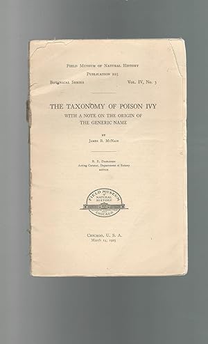 Seller image for The Taxonomy of Poison Ivy with a note on the Origin of the Generic Name (Publication 225, Botanical Series, Field Museum of Natural History, Vol. IV, No 3, March 14, 1925) for sale by Dorley House Books, Inc.