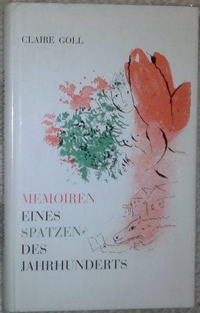 Memoiren eines Spatzen des Jahrhunderts. Mit 16 Illustrationen von Chagall, Clavé, Delaunay, Héli...