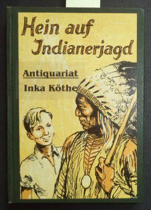 Hein auf Indianerjagd - Nach einer Idee von Margot Ulbrich-Strietzel - Mit Illustrationen von Kur...