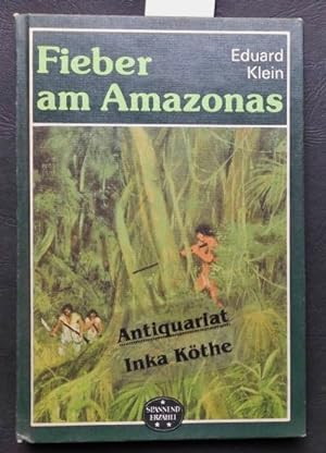 Fieber am Amazonas - illustriert von Harri Förster - Spannend erzählt ; Band 204 -
