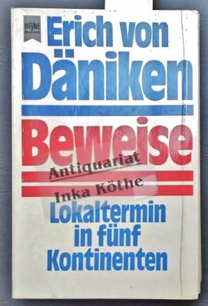 Beweise : Lokaltermin in fünf Kontinenten - Heyne-Bücher , Nr. 7082 : Heyne-Sachbuch - Auf Vorsat...