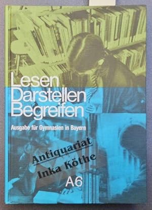 Lesen - Darstellen - Begreifen - Ausgabe A für bayerische Gymnasien - 6. Jahrgangsstufe -