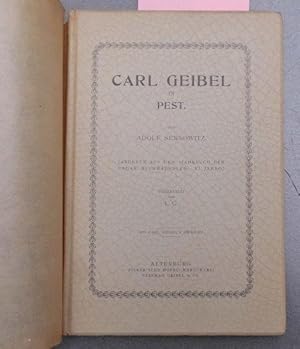 Carl Geibel in Pest - Abdruck aus dem Jahrbuch der ungar. Buchhaendler - XI. Jahrg. - Übersetzt v...