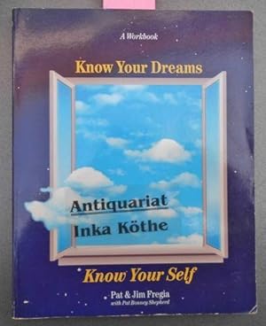 Know Your Dreams, Know Your Self - A Workbook -