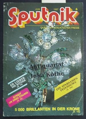 Sputnik : Die Sowjetunion im spiegel ihrer Presse - Heft Juni 1987 - 6 - 1987 - DIGEST DER SOWJET...