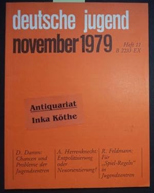 27. Jahrgang + Heft 11 (November 79) + DEUTSCHE JUGEND - Zeitschrift für Jugendfragen und Jugenda...