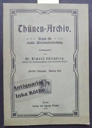 Thünen-Archiv + Zweiter Jahrgang - Zweites Heft + Archiv für exakte Wirtschaftsforschung (Thünen-...