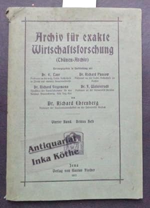 Thünen-Archiv + Vierter Band - Drittes Heft + Archiv für exakte Wirtschaftsforschung (Thünen-Arch...