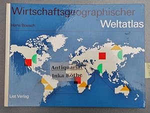 Wirtschaftsgeographischer Weltatlas - Bearbeitet am Geographischen Institut der Universität Zürich -