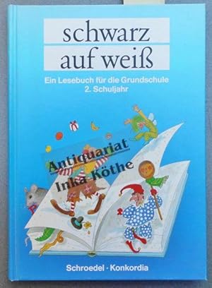 schwarz auf weiß - ein Lesebuch für die Grundschule - 2. Schuljahr -- Illustrationen von Katharin...