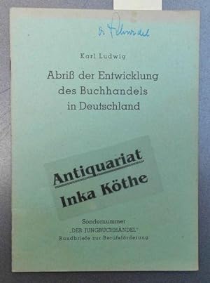 Abriss der Entwicklung des Buchhandels in Deutschland - Der Jungbuchhandel ; 3. Jahrgang 1949 - S...