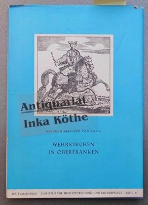 Wehrkirchen in Oberfranken - Die Plassenburg : Schriften für Heimatforschung und Kulturpflage Ban...