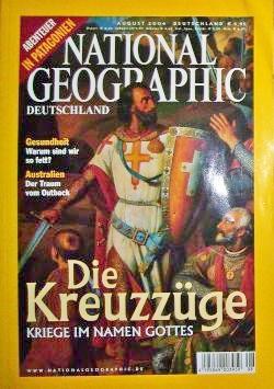 Die Kreuzzüge - Kriege im Namen Gottes - NATIONAL GEOGRAPHIC MAGAZIN DEUTSCHLAND - Heft August 20...