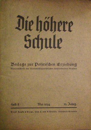 Die höhere Schule - Beilage zur Politischen Erziehung - Monatsschrift des Nationalsozialistischen...