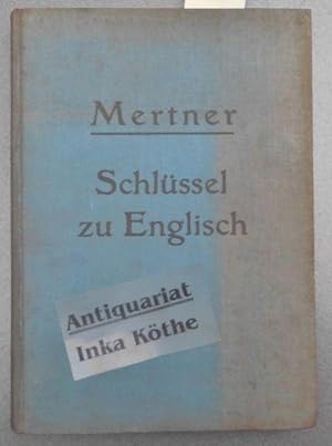 System Mertner - Schlüssel zu Englisch - Psychotechnischer Spracherwerb auf mechanisch-suggestive...