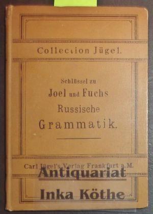 Schlüssel zu den Aufgaben in der Russischen Grammatik nach Ollendorff`s Methode - Collection Jügel -