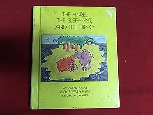 Seller image for The hare, the elephant, and the hippo: African folk legend for sale by Betty Mittendorf /Tiffany Power BKSLINEN