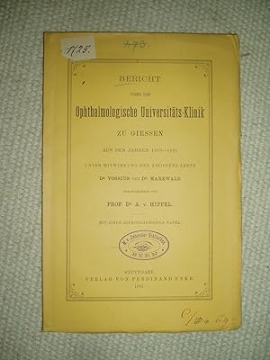 Immagine del venditore per Bericht ber die Ophthalmologische Universitts-Klinik zu Giesen, aus den Jahren 1879-1881 / venduto da Expatriate Bookshop of Denmark