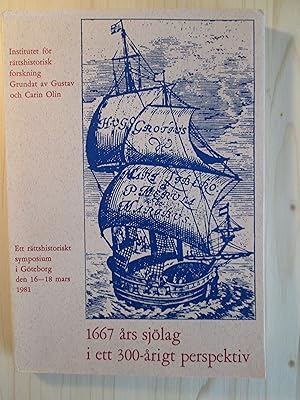 1667 års sjölag i ett 300-arigt perspektiv : ett rättshistorisk symposium i Göteborg den 16-18 ma...