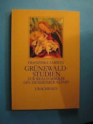 Seller image for Grnewald-Studien. Zur Realsymbolik des Isenheimer Altars. Herausgegeben und bearbeitet von Harald Mhring. for sale by Antiquariat Messidor