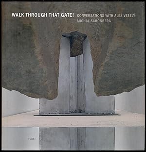 Immagine del venditore per Walk through the Gate! Conversations with Ales Vesely venduto da Antikvariat Valentinska