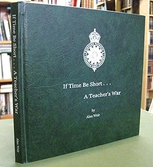 If Time Be Short.A Teacher's War (Signed)