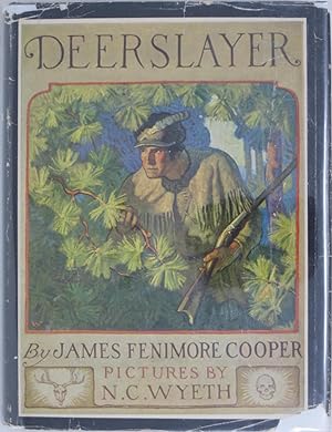 The Deerslayer or the first war-path. With pictures by N.C. Wyeth.