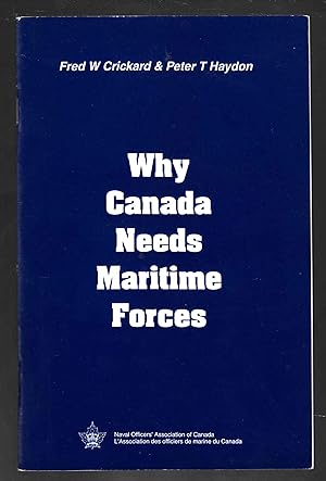 Immagine del venditore per Why Canada Needs Maritime Forces venduto da Riverwash Books (IOBA)