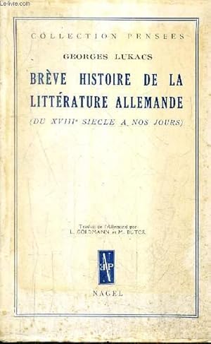 Seller image for BREVE HISTOIRE DE LA LITTERATURE ALLEMANDE (DU XVIIIE SIECLE A NOS JOURS) / COLLECTION PENSEES. for sale by Le-Livre