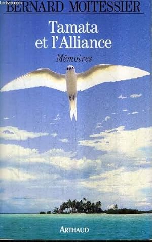 Image du vendeur pour TAMATA ET L'ALLIANCE - MEMOIRES. mis en vente par Le-Livre