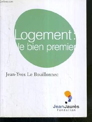 Seller image for LOGEMENT: LE BIEN PREMIER for sale by Le-Livre