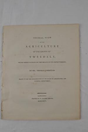 General view of the agriculture of the County of Tweedale, with observations on the means of its ...
