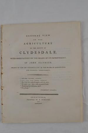 General view of the agriculture of the County of Clydesdale. With observations on the means for i...