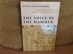 Imagen del vendedor de The Voice Of The Hammer: The Meaning of Work in Middle English Literature. a la venta por Peter Scott