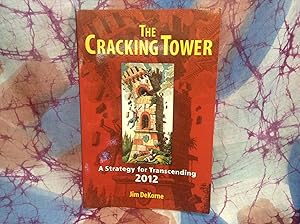 Seller image for The Cracking Tower: A Strategy for Transcending 2012 for sale by Lifeways Books and Gifts