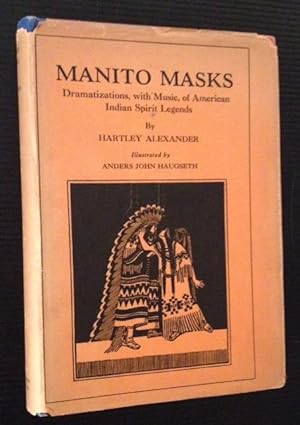 Manito Masks: Dramatizations, with Music, of American Indian Spirit Legends