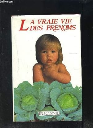 Seller image for LA VRAIE VIE DES PRENOMS for sale by Le-Livre