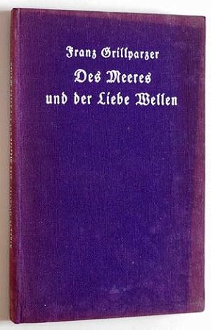 Bild des Verkufers fr Des Meeres und der Liebe Wellen. Trauerspiel in fnf Aufzgen. zum Verkauf von Baues Verlag Rainer Baues 