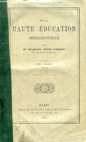 Seller image for DE LA HAUTE EDUCATION INTELLECTUELLE, TOME I for sale by Le-Livre
