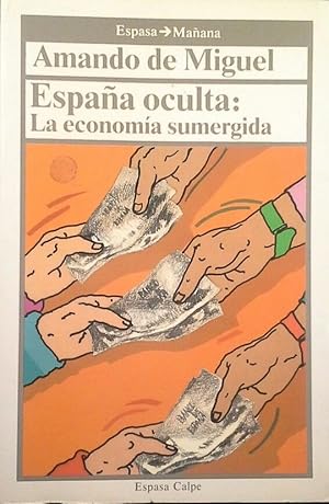 ESPAÑA OCULTA - LA ECONOMÍA SUMERGIDA