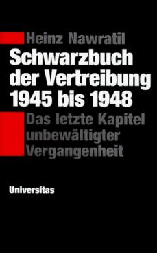 Bild des Verkufers fr Schwarzbuch der Vertreibung 1945 bis 1948 Das letzte Kapitel unbewltigter Vergangenheit zum Verkauf von Leipziger Antiquariat