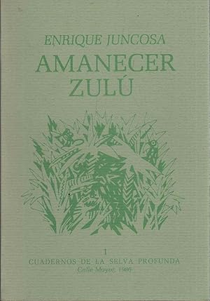 Seller image for AMANACER ZULU. Coleccion Cuadernos de la Selva Profunda n 1 for sale by Librera Hijazo