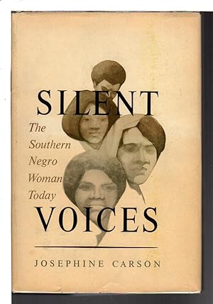 Seller image for SILENT VOICES: The Southern Negro Woman Today. for sale by Bookfever, IOBA  (Volk & Iiams)
